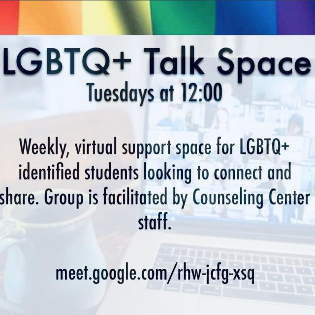 Tuesdays at 12. Weekly, virtual support space for LGBTQ+ identified students to connect and share.