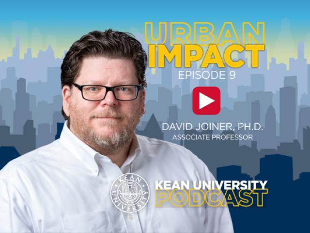 Kean Professor David Joiner in a graphic image with the words, Urban Impact