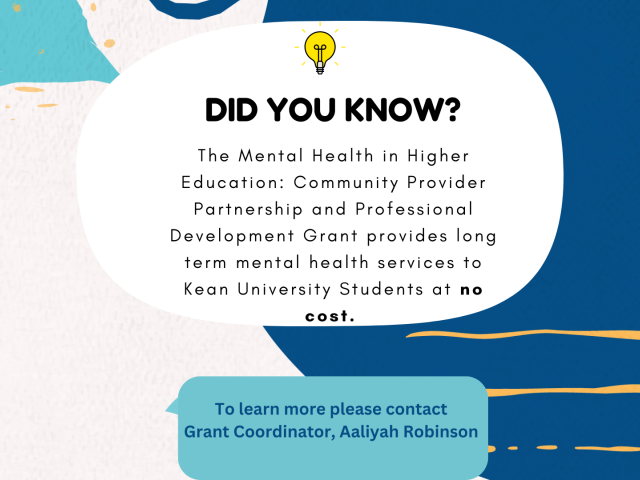 The Mental Health in Higher Education: Community Provider Partnership and Professional Development Grant provides long-term mental health services to Kean University Students at no cost.