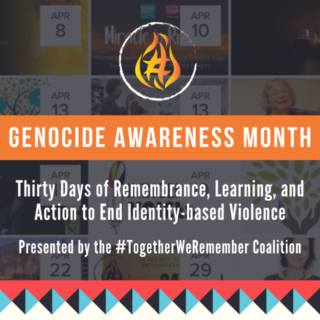 Together We Remember Genocide Awareness Month 2021