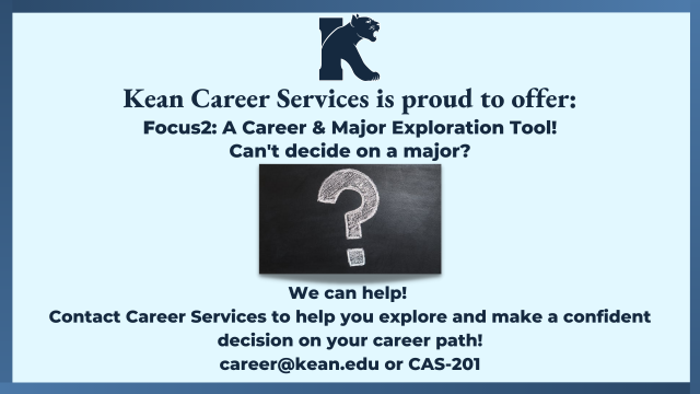 Kean Career Services is proud to offer: Focus2: A Career & Major Exploration Tool!