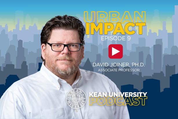 Kean Professor David Joiner in a graphic image with the words, Urban Impact