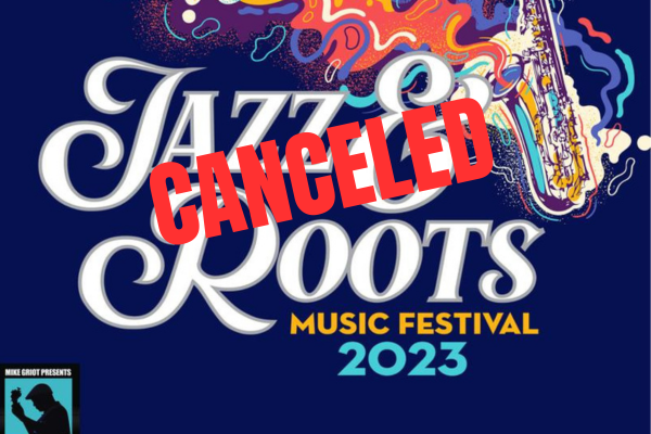 Jazz & Roots canceled