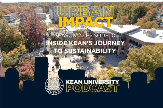 A graphic image with an overhead shot of Kean University's campus, with the words, Urban Impact.