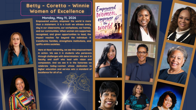 Betty – Coretta – Winnie  Women of Excellence - Kean University - Center for Africana Studies